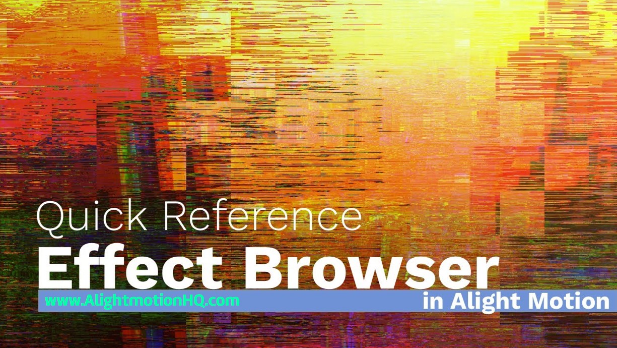 Alight Motion Effect Browser